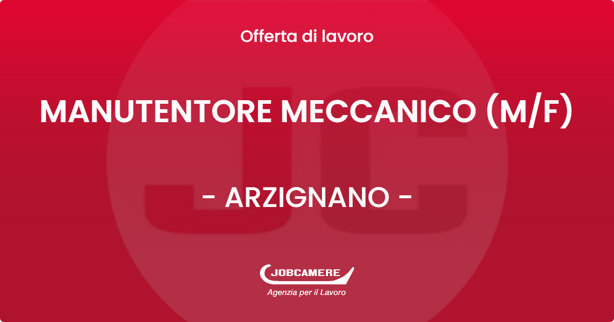 OFFERTA LAVORO - MANUTENTORE MECCANICO (M/F) - ARZIGNANO (VI)