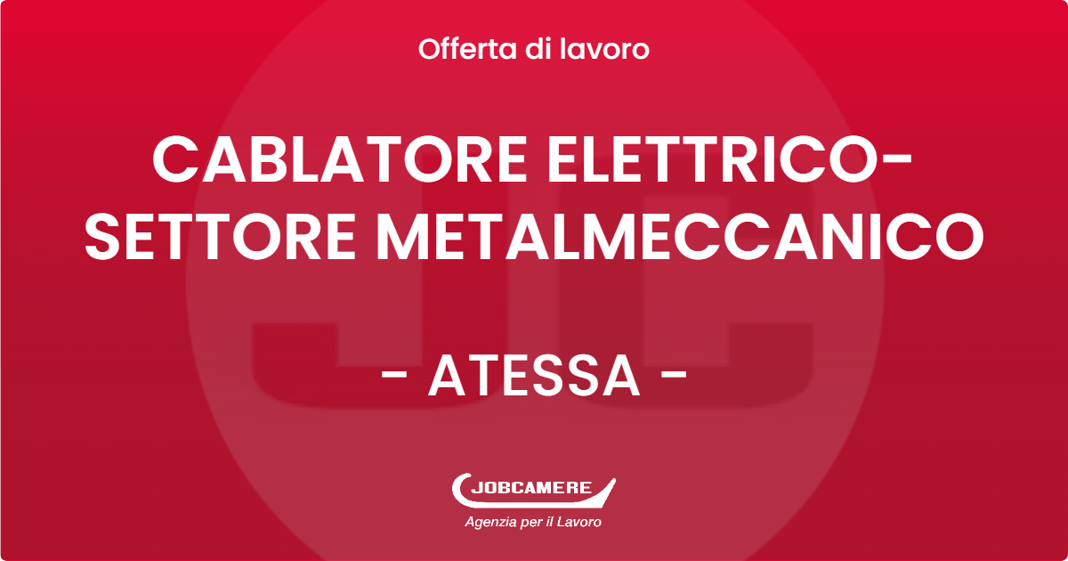 OFFERTA LAVORO - CABLATORE ELETTRICO- SETTORE METALMECCANICO - ATESSA (CH)