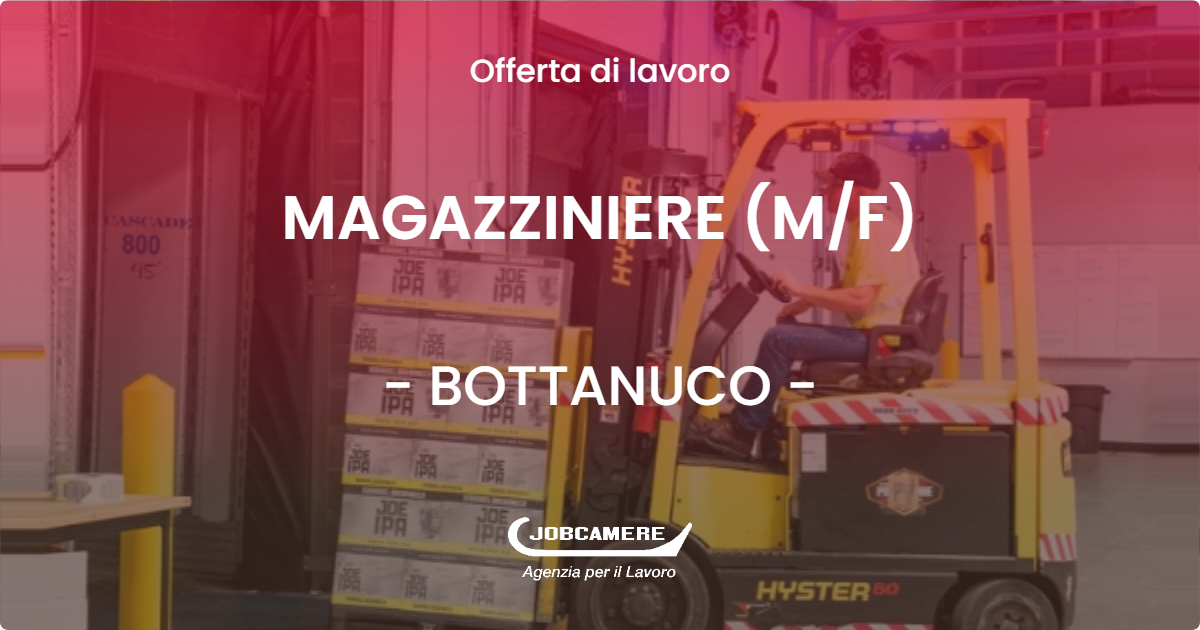 OFFERTA LAVORO - MAGAZZINIERE (M/F) - BOTTANUCO (BG)