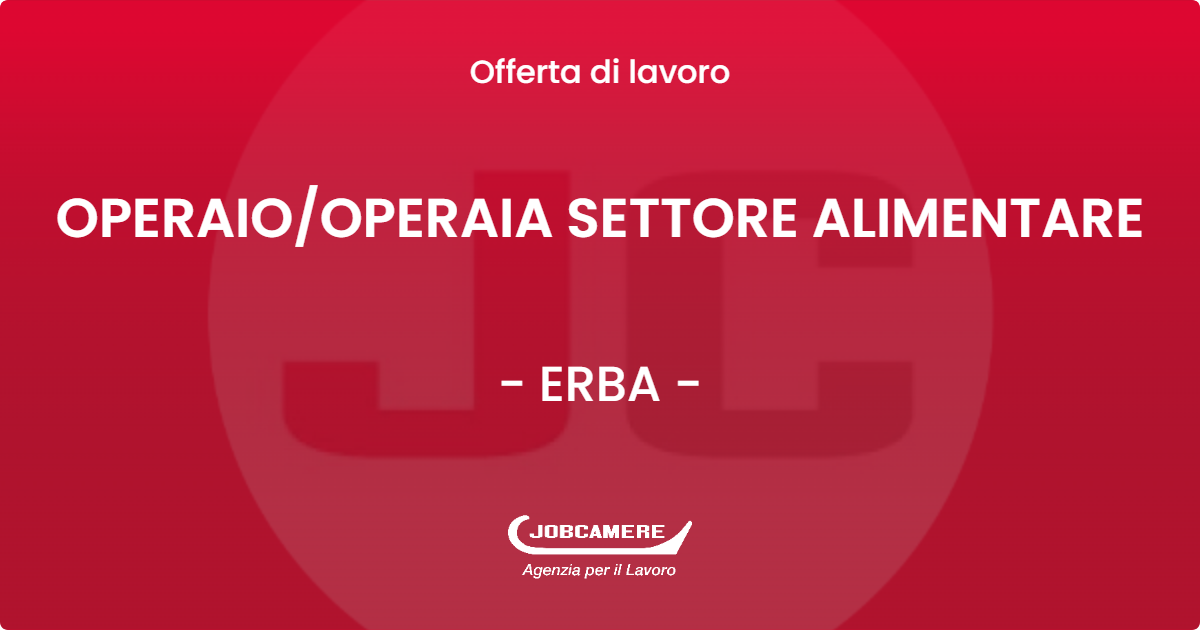 OFFERTA LAVORO - OPERAIO/OPERAIA SETTORE ALIMENTARE - ERBA (CO)