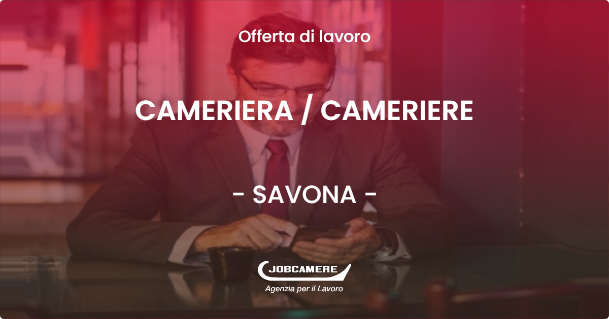 OFFERTA LAVORO - CAMERIERA  CAMERIERE - SAVONA