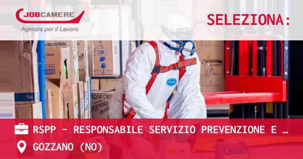 OFFERTA LAVORO - RSPP - RESPONSABILE SERVIZIO PREVENZIONE E PROTEZIONE - GOZZANO (NO)
